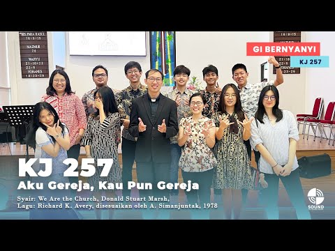 KJ 257 – Aku Gereja, Kau Pun Gereja
