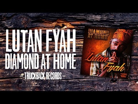 Lutan Fyah - Diamond At Home (November 2013) - Truckback Records