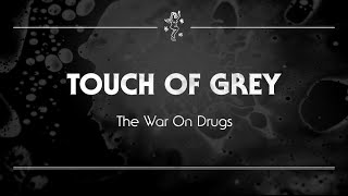 The War on Drugs - &#39;Touch of Grey&#39;