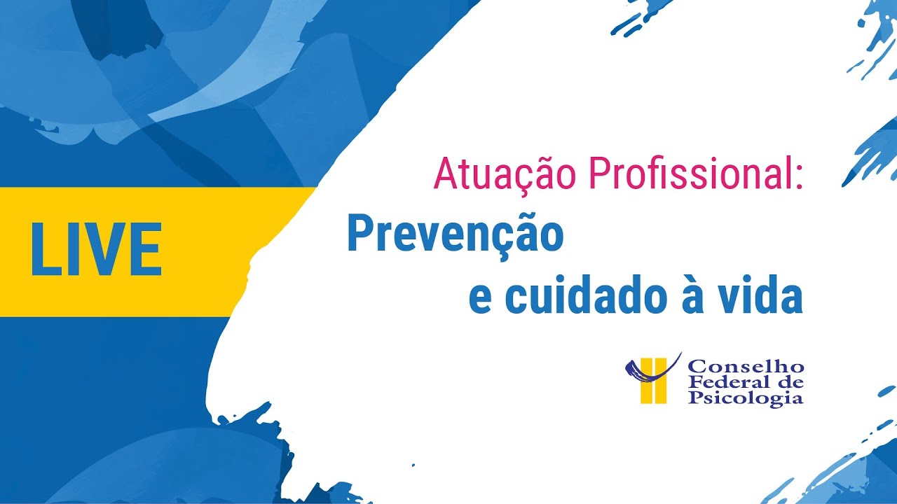 Atuação profissional em avaliação psicológica: cuidado à vida.