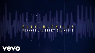 Play-N-Skillz - Si Una Vez (If I Once)[Spanglish - Lyric] ft. Frankie J, Becky G, Kap G