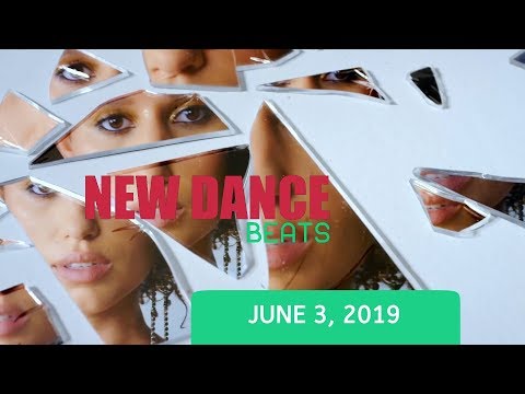 NEW DANCE BEATS EP. 13 - JUNE 3, 2019