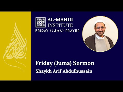 Friday (Juma) Sermon | Shaykh Arif Abdulhussein | 22 Aug 2014