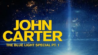 The Blue Light Special Pt. 1 - John Carter Complete Score (Film Mix)