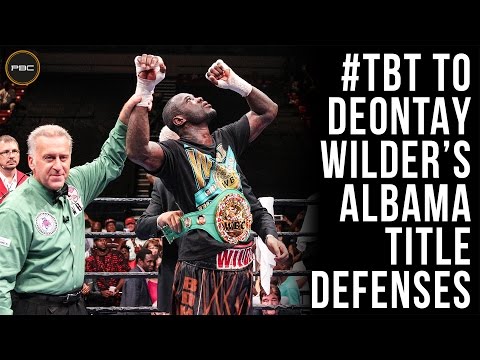 Throwback to Deontay Wilder's Alabama Title Defenses