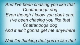 Tom T. Hall - Chattanooga Dog Lyrics