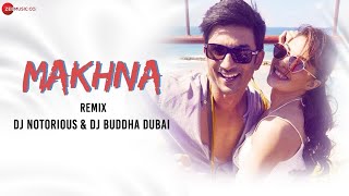 Makhna Remix by DJ Notorious & DJ Buddha Dubai