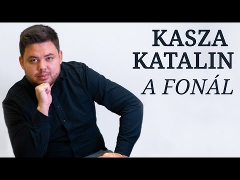 Kasza Katalin - "A Fonál"  (Király Tamás előadásában)