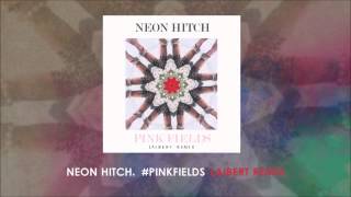 Neon Hitch - Pink Fields (Laibert Remix)