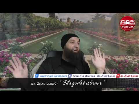 Blagodat islama - dr. Zijad Ljakić