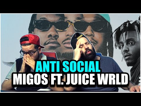 POWERFULL SONG!! Migos Feat. Juice WRLD - Anti Social *REACTION!!