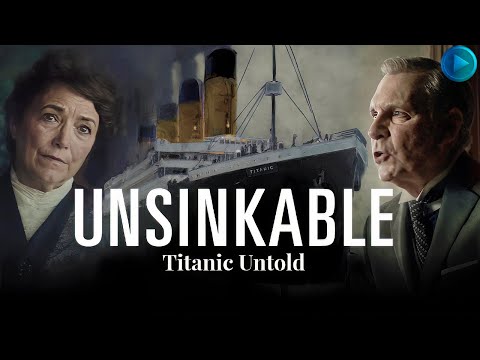 UNSINKABLE: TITANIC UNTOLD 🎬 Exclusive Full Drama Movie Premiere 🎬 English HD 2025