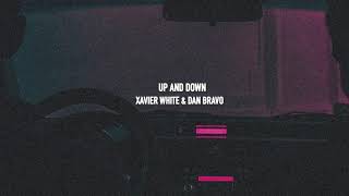 Xavier White, Dan Bravo - Up And Down