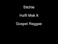 Stitchie- Haffi Mek It