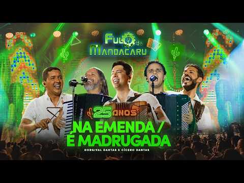 Na Emenda / É Madrugada - Fulô de Mandacaru, Dorgival Dantas & Cícero Dantas - DVD 25 Anos