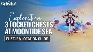 3 Locked Chests Near Moontide Sea Waypoint Guide | Frost Moon Exploration | Genshin Impact Luna VIII