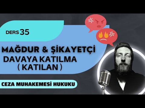 35) CEZA MUHAKEMESİ HUKUKU - MAĞDUR & KATILAN - 2023 / 2024 GÜNCEL