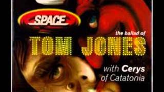 Space [Ft.Cerys of Catatonia] The Ballad Of Tom Jones [Cocktail Lounge Mix]