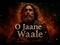 O Jaane Waale Heart Touching Qawwali Most Painful Emotional Song 2025 SadQawwali