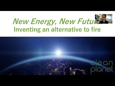 RNBE 2022 - New energy, new future. Inventing an alternative to fire - Clean Planet - Masami Hayashi