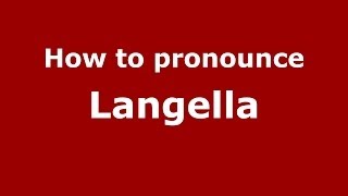 How to pronounce Langella