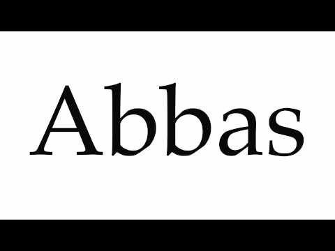 How to Pronounce Abbas