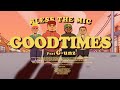 BLESS THE MIC - Goodtimes