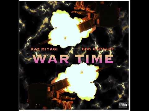 Kaz Miyagi - War Time (feat. EBK Capalot)