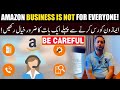 Amazon Business Is Not For Everyone Explained By Hafiz Ahmed