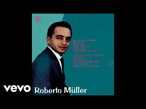 Roberto Müller - Nunca Mais Brigarei Contigo (Áudio Oficial)