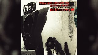 The Flaming Lips - Pilot Can at the Queer of God