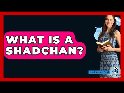 What Is A Shadchan? - Jewish Teachings For All
