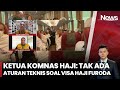 Pemerintah Masih Belum Terima Informasi Terbitnya Visa Furoda INews Room 01 06
