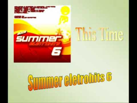 Summer eletrohits 6 This Time