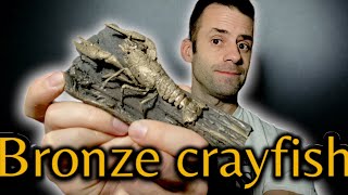 Bronzing a Crayfish: Experimental metal casting.