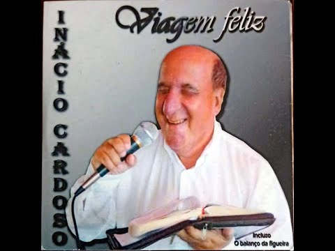 Cantor Inácio Cardoso o gaiteiro cego o crente da lingua alergica Faixa 11