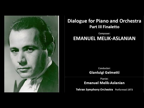 EMANUEL MELIK ASLANIAN    Dialogue for Piano and Orchestra Part III