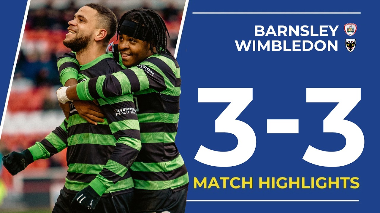 Barnsley vs A Wimbledon Highlights