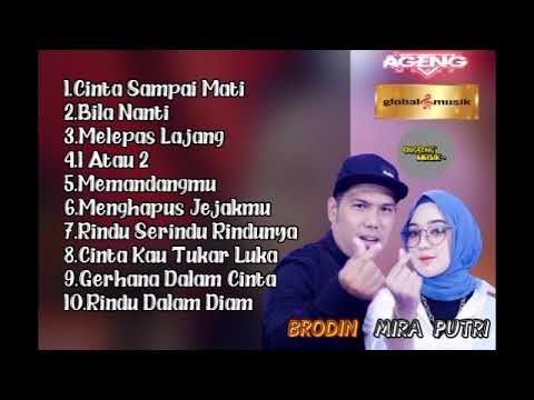MIRA PUTRI DAN BRODIN FT AGENG MUSIC,GLOBAL MUSIK ERA DIGITAL [CINTA SAMPAI MATI]