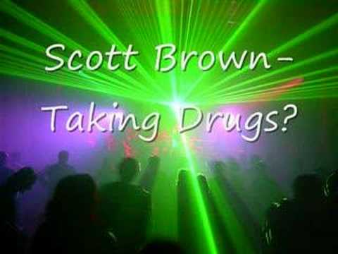 Scott Brown- Taking Drugs?