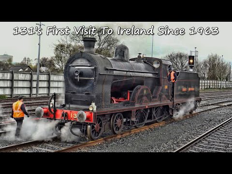Steam Loco 131's first time in Ireland since 1963! RPSI's 'The Phoenix' Railtour - 1st April 2023
