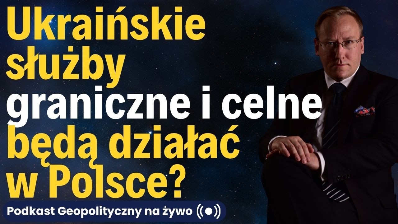 NA ŻYWO: Ukraińskie służby graniczne i celne będą działać w Polsce?