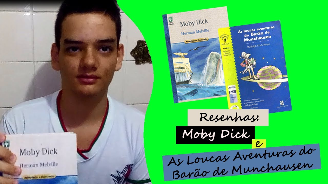 Resenhas: Moby Dick e As Loucas Aventuras do Barão de Munchausen