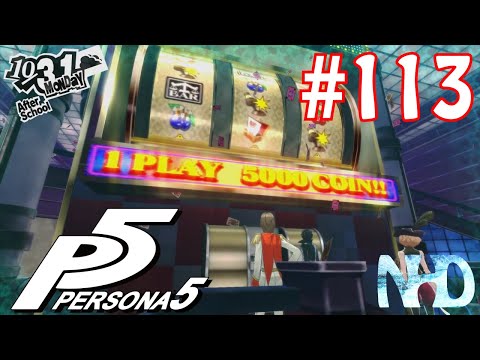Let's Play Persona 5 (pt113) Dice and Slots for 50 000 coins