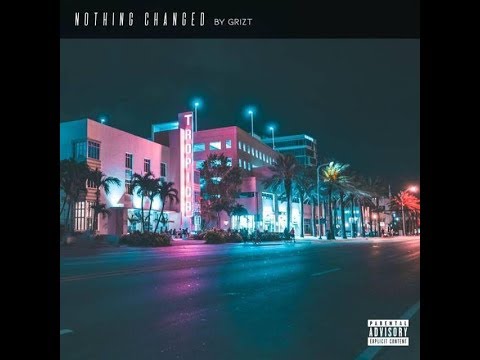Grizt - Nothing Changed (prod. Ocean Beats)