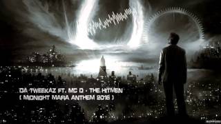 Da Tweekaz ft. MC D - The Hitmen (Midnight Mafia 2016 Anthem) [HQ Edit]