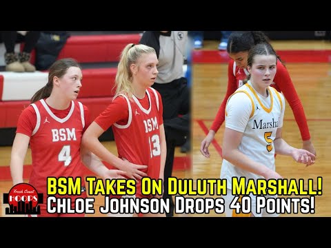 Top Ranked BSM Takes On Duluth Marshall! Chloe Johnson Drops 40 Points!