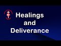 Deliverance And Healings