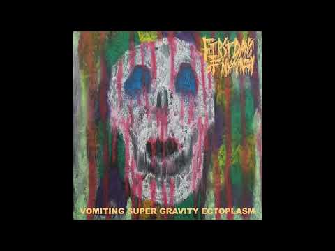 First Days of Humanity - Vomiting Super Gravity Ectoplasm (2025)