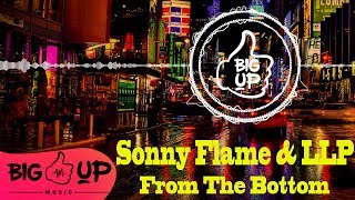 Sonny Flame & LLP - From the Bottom | Official Audio